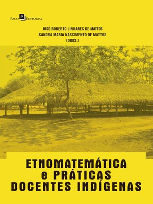 cover image of Etnomatemática e Práticas Docentes Indígenas